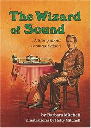 Cover of: The wizard of sound: a story about Thomas Edison