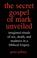 Cover of: The Secret Gospel of Mark Unveiled