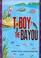 Cover of: T-boy of the bayou