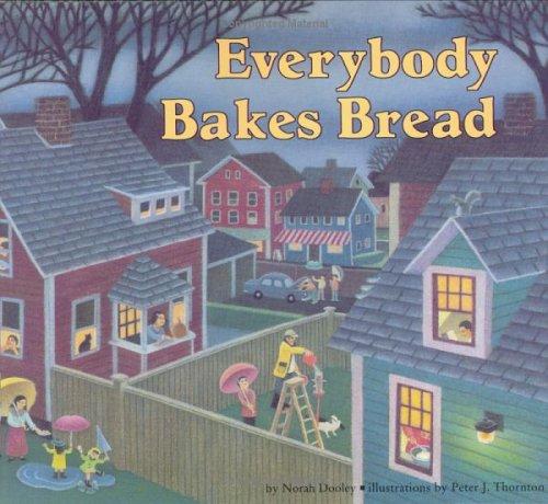 Everybody bakes bread by Norah Dooley