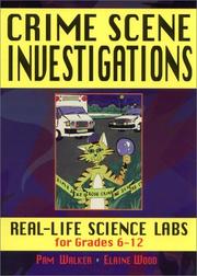 Cover of: Crime scene investigations: real-life science labs for grades 6-12