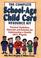 Cover of: The complete school-age child care resource kit