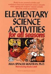Elementary science activities for all seasons by Julia Spencer Moutran