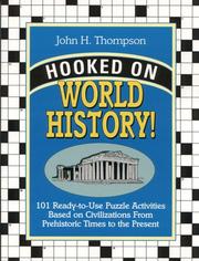 Cover of: Hooked on world history: 101 ready-to-use puzzle activities based on world history from prehistoric times to the present