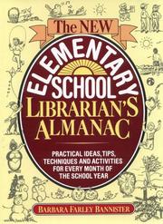The new elementary school librarian's almanac by Barbara Farley Bannister