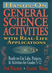 Cover of: Hands-on general science activities with real-life applications by Pam Walker