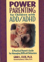 Cover of: Power parenting for children with ADD/ADHD by Grad L. Flick