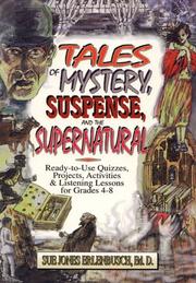 Cover of: Tales of mystery, suspense, and the supernatural: ready-to-use quizzes, projects, activities & listening lessons for grades 4-8