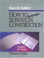 Cover of: Basics for Builders: How to Survive and Prosper in Construction (Basics for Builders)
