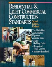 Cover of: Residential & light commercial construction standards: the all-in-one, authoritative reference compiled from major building codes, recognized trade custom, industry standards.