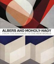Cover of: Albers and Moholy-Nagy | 