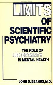 Cover of: Limits of scientific psychiatry: the role of uncertainty in mental health