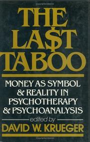 Cover of: The Last Taboo. Money as Symbol and Reality in Psychotherapy and Psychoanalysis by David W. Krueger