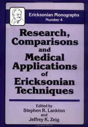 Research, comparisons, and medical applications of Ericksonian techniques by Stephen R. Lankton, Jeffrey K. Zeig