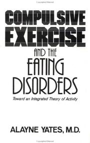 Compulsive exercise and the eating disorders by Alayne Yates