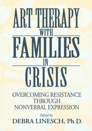 Cover of: Art Therapy With Families In Crisis: Overcoming Resistance Through Nonverbal Expression