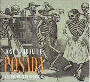 Cover of: Jose Guadalupe Posada and the Mexican Broadside (Art Institute of Chicago) | Diane Miliotes