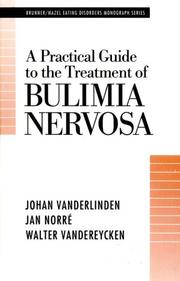 Cover of: A practical guide to the treatment of bulimia nervosa by Johan Vanderlinden