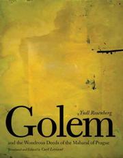 Cover of: The Golem and the Wondrous Deeds of the Maharal of Prague | Yudl Rosenberg