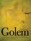 Cover of: The Golem and the Wondrous Deeds of the Maharal of Prague