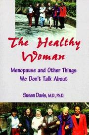 The healthy woman by Davis, Susan M.D., FRACP, PhD., Susan Davis, H. G. Burger