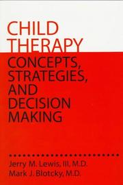 Cover of: Child therapy: concepts, strategies, and decision making