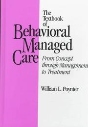 Cover of: The textbook of behavioral managed care by William Poynter, William Poynter