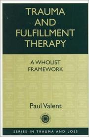 Cover of: Trauma and fulfillment therapy by Paul Valent
