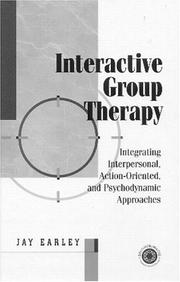 Cover of: Interactive Group Therapy: Integrating, Interpersonal, Action-Orientated and Psychodynamic Approaches