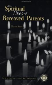 Cover of: Spiritual Lives of Bereaved Parents (Series in Death, Dying, and Bereavement)