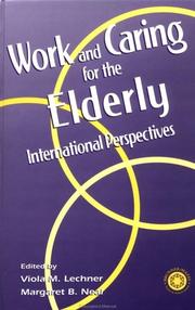 Cover of: Work and Caring for the Elderly: International Perspectives