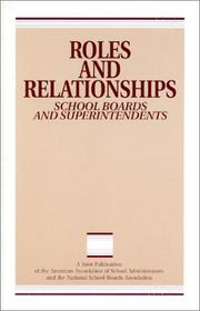 Cover of: Roles and relationships: school boards and superintendents