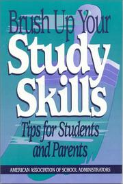 Cover of: Brush up your study skills: tips for students and parents.