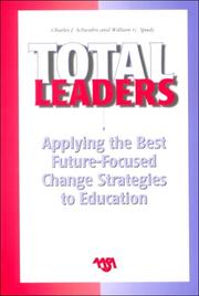 Cover of: Total leaders: applying the best future-focused change strategies to education