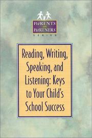 Cover of: Reading, Writing, Speaking, and Listening: Keys to Your Child's School Success