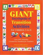 Cover of: Giant Encyclopedia of Transition Activities: For Children 3 to 6 : Over 600 Activities Created by Teachers for Teachers (Giant Encyclopedia)