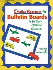 Cover of: Creative resources for bulletin boards in the early childhood classroom