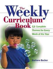 Cover of: The Weekly Curriculum by Barbara Backer