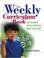 Cover of: The Weekly Curriculum