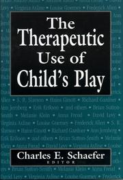 Cover of: The Therapeutic use of child's play by edited by Charles E. Schaefer.