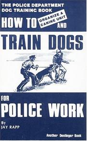 Cover of: How to Train Dogs for Police Work