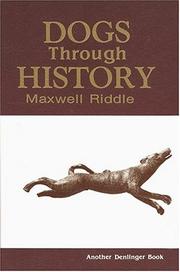 Cover of: Dogs through history by Maxwell Riddle