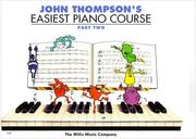 Cover of: John Thompson's Easiest Piano Course - Part 2: Part 2