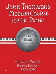 Cover of: John Thompson's Modern Course for the Piano - Book/CD Pack: First Grade - Book/CD