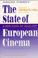 Cover of: The State of European Cinema