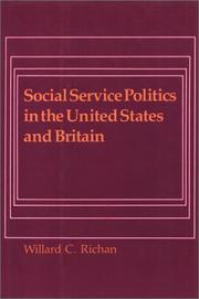 Cover of: Social service politics in the United States and Britain