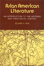 Asian American literature, an introduction to the writings and their social context by Elaine H. Kim