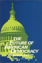 Cover of: The Future of American Democracy: views from the left