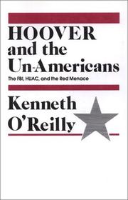 Cover of: Hoover and the un-Americans by Kenneth O'Reilly