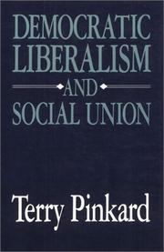 Cover of: Democratic liberalism and social union by Terry P. Pinkard